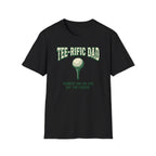 Tee-rific Dad T-Shirt