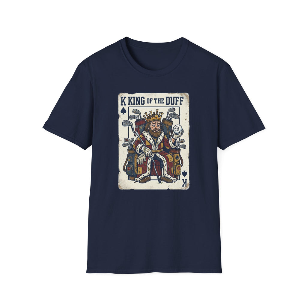King of The Duff T-Shirt