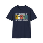 Important Choices Graphic T-Shirt