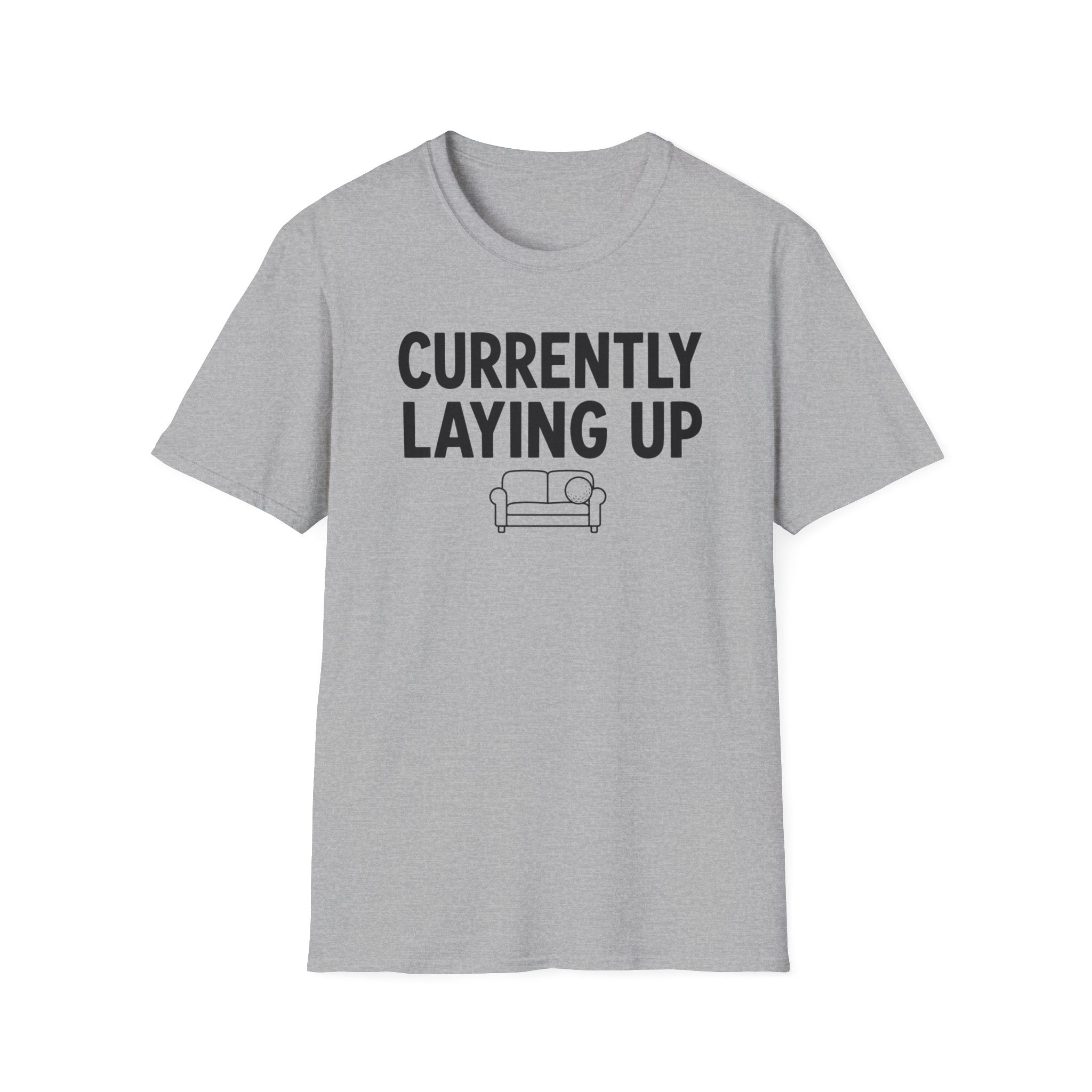 Currently Laying Up T-Shirt