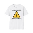 Operating On Tee Time Only T-Shirt