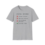 Retired Status T-Shirt