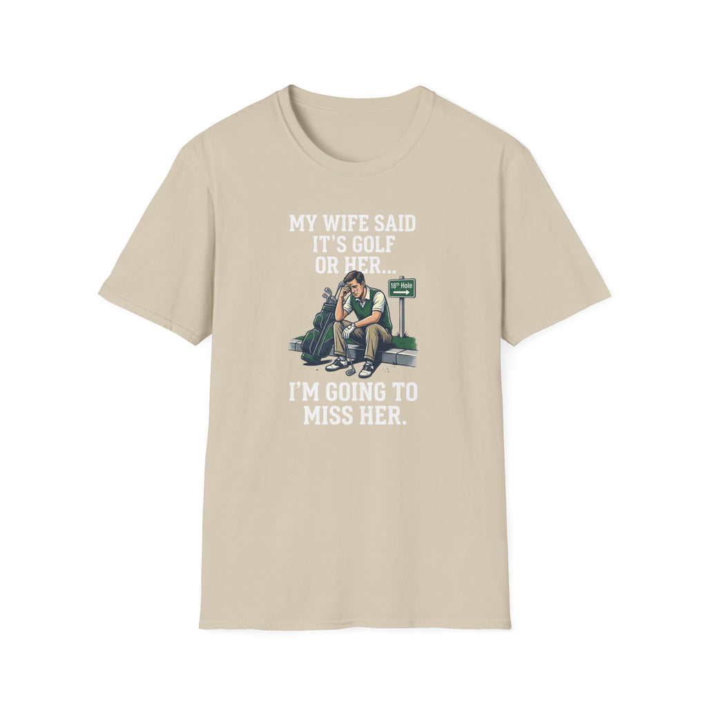I'm Going To Miss Her T-Shirt