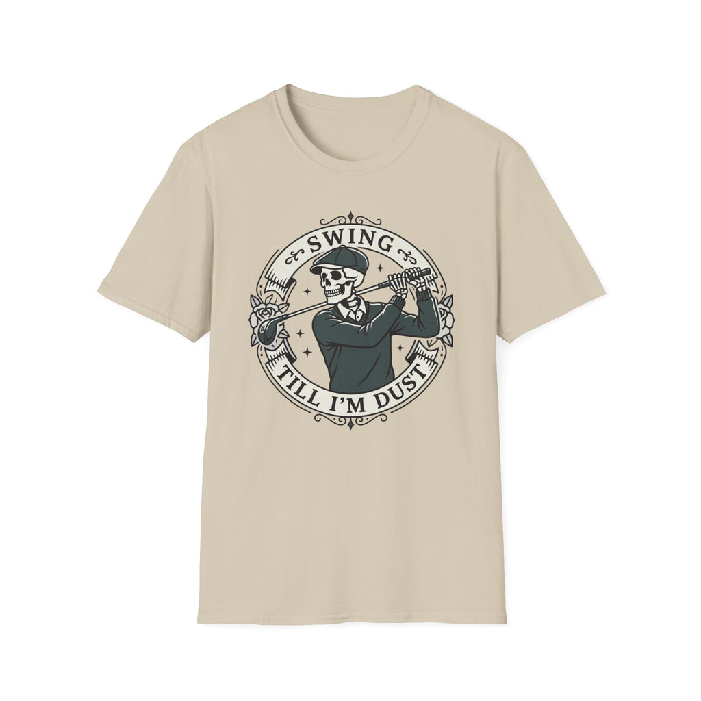 Swing Till I'm Dust T-Shirt