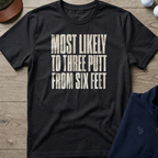 Three Putt From Six Feet — Black t-shirt