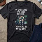 I'm Going To Miss Her — Black t-shirt