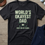 World's Okayest Dad — Black t-shirt