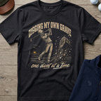 Digging My Own Grave — Black t-shirt