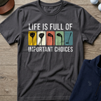 Important Choices Graphic — Charcoal t-shirt