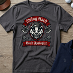 Swing Hard Don't Apologize — Charcoal t-shirt