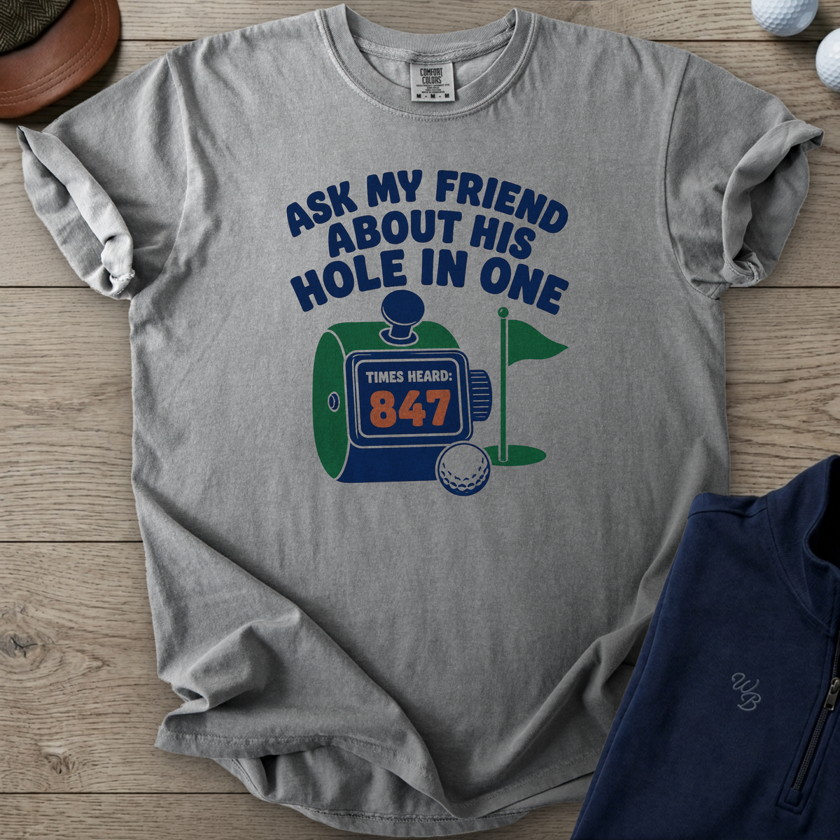 Ask My Friend About His Hole In One Heavyweight Tee — Grey t-shirt