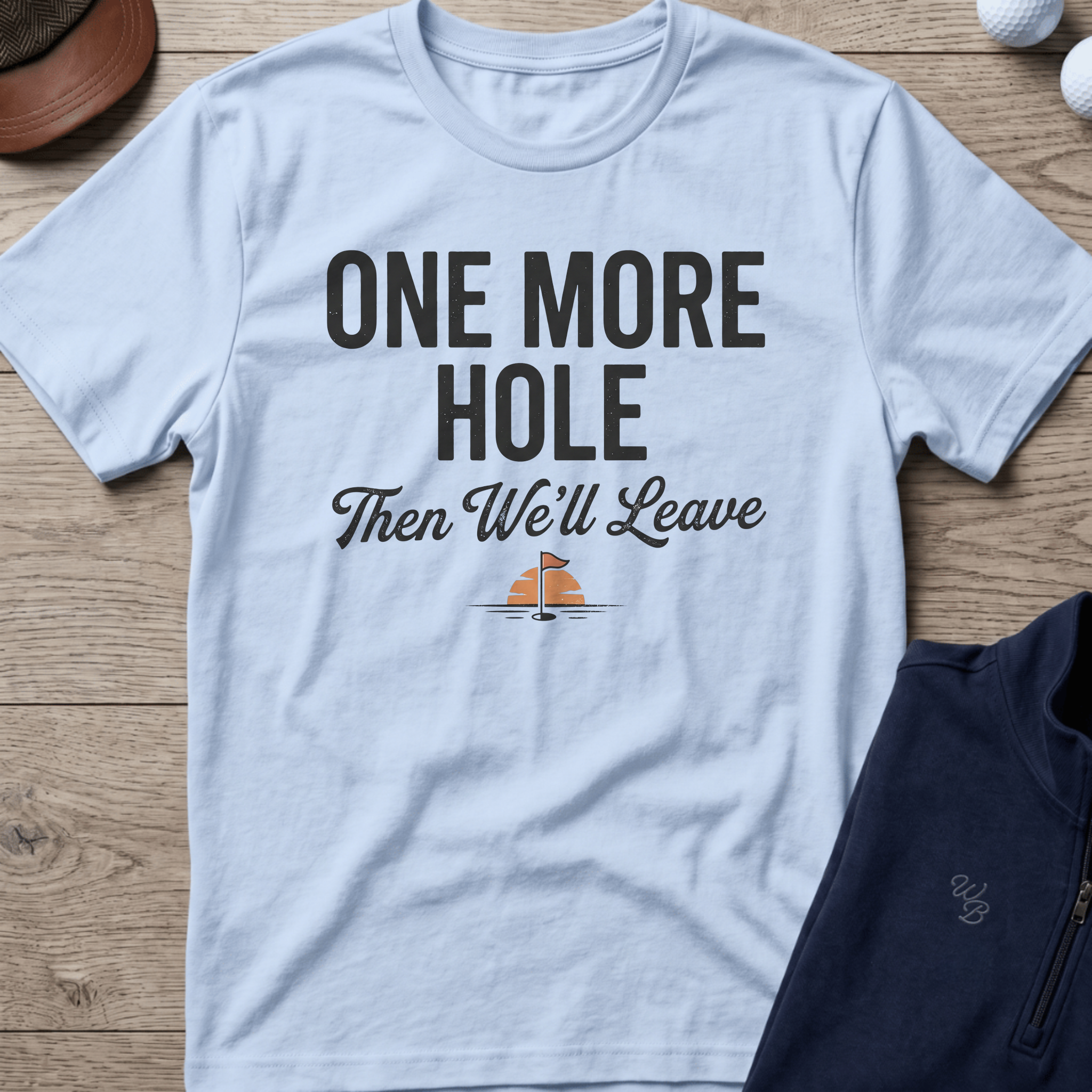 One More Hole — Light Blue t-shirt