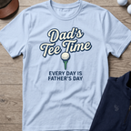 Dad's Tee Time — Light Blue t-shirt