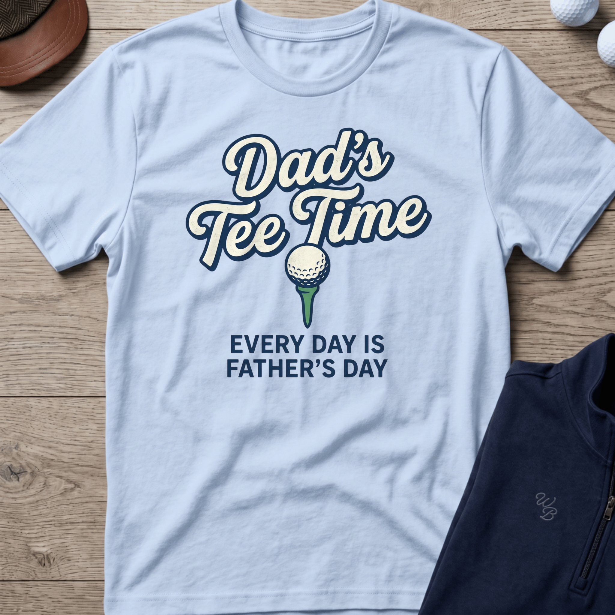 Dad's Tee Time — Light Blue t-shirt