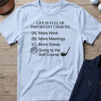 Important Choices — Light Blue t-shirt