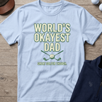 World's Okayest Dad — Light Blue t-shirt