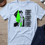 Fore! — Light Blue t-shirt