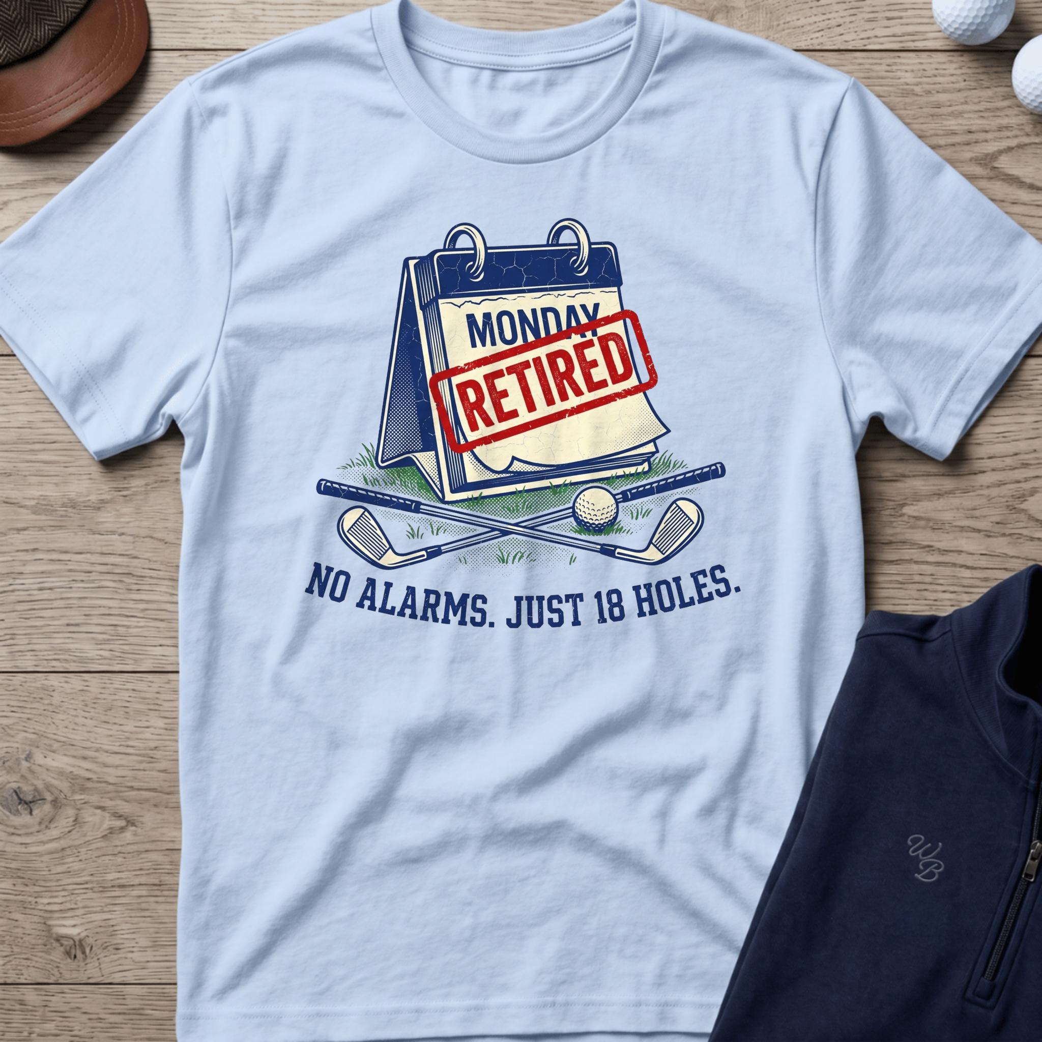 No Alarms, Just 18 Holes — Light Blue t-shirt