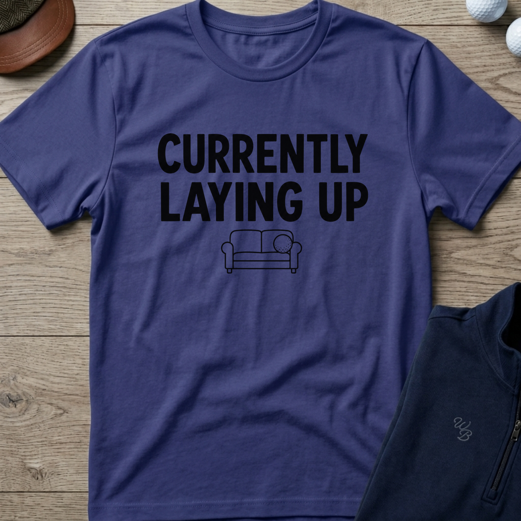 Currently Laying Up — Metro Blue t-shirt