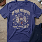 Retired From Work — Metro Blue t-shirt