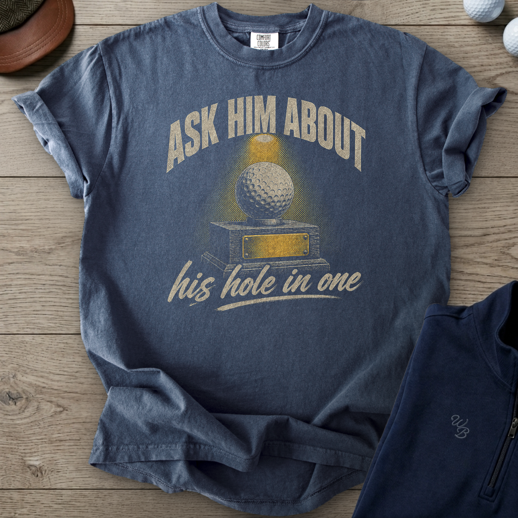 Ask Him About His Hole In One Heavyweight Tee — Midnight t-shirt