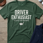 Driver Enthusiast — Military Green t-shirt