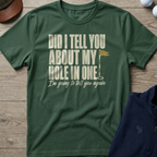 I'm Going To Tell You Again — Military Green t-shirt