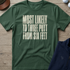 Three Putt From Six Feet — Military Green t-shirt