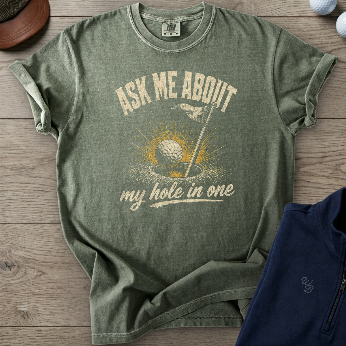 Ask Me About My Hole In One Heavyweight Tee — Moss t-shirt