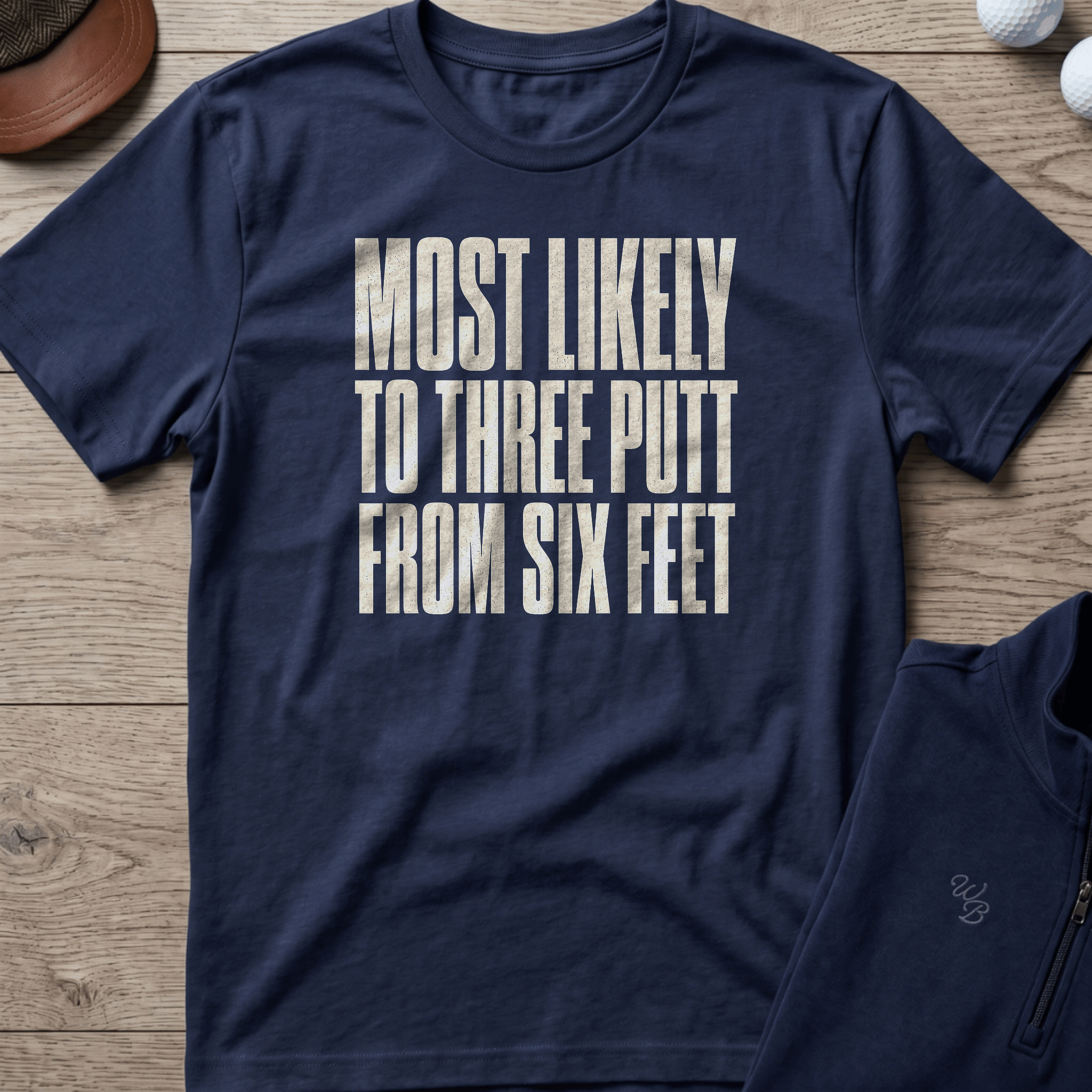 Three Putt From Six Feet — Navy t-shirt