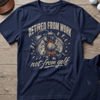 Retired From Work — Navy t-shirt