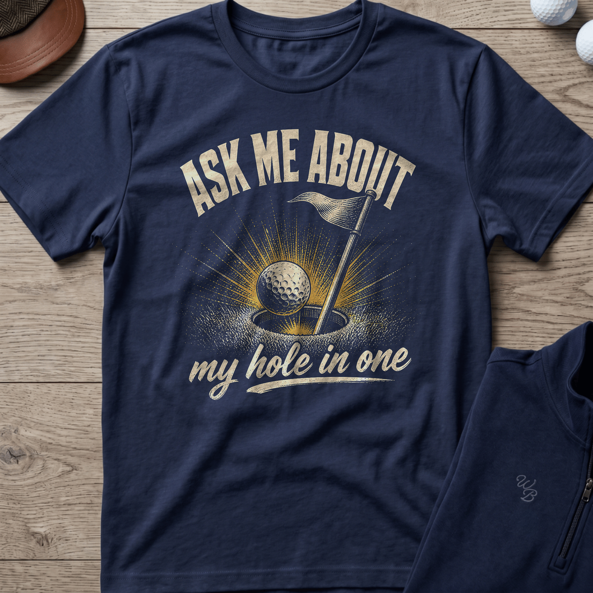 Ask Me About My Hole In One — Navy t-shirt