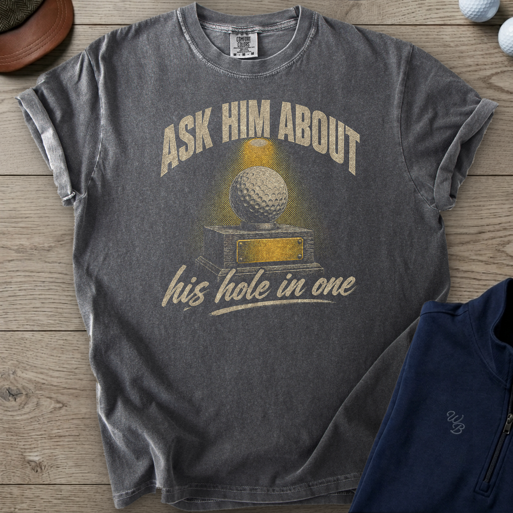 Ask Him About His Hole In One Heavyweight Tee — Pepper t-shirt