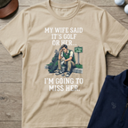 I'm Going To Miss Her — Sand t-shirt
