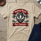 Swing Hard Don't Apologize — Sand t-shirt
