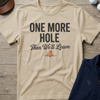 One More Hole — Sand t-shirt