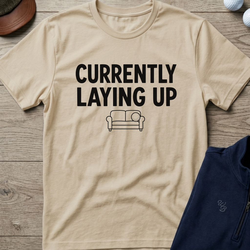 Currently Laying Up — Sand t-shirt
