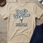 Dad's Tee Time — Sand t-shirt