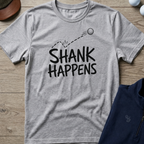 Shank Happens — Sport Grey t-shirt