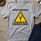Operating On Tee Time Only — Sport Grey t-shirt