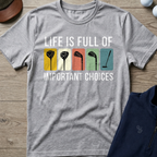 Important Choices Graphic — Sport Grey t-shirt