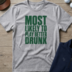 Play Better Drunk — Sport Grey t-shirt