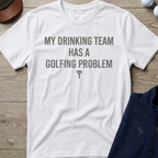 Drinking Team Text — White t-shirt