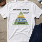 Hierarchy of Golf Needs — White t-shirt