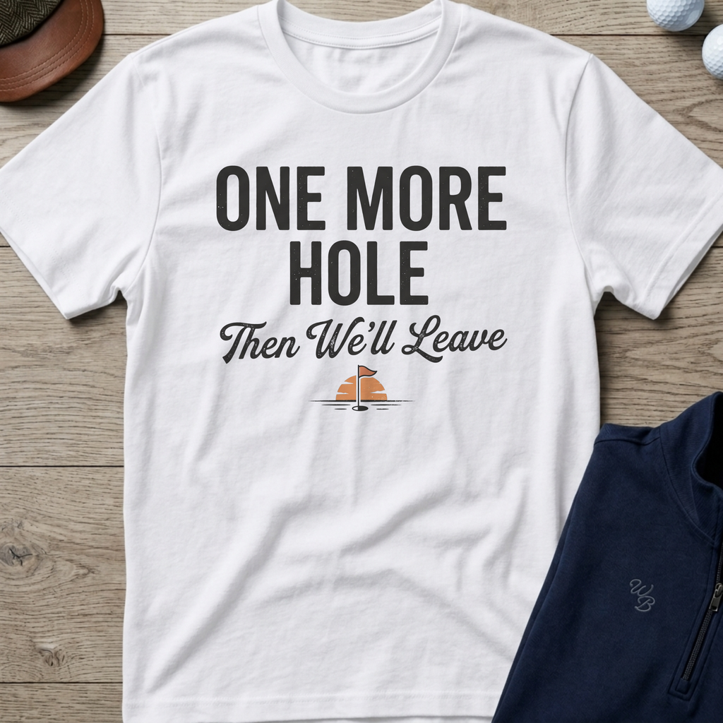 One More Hole — White t-shirt