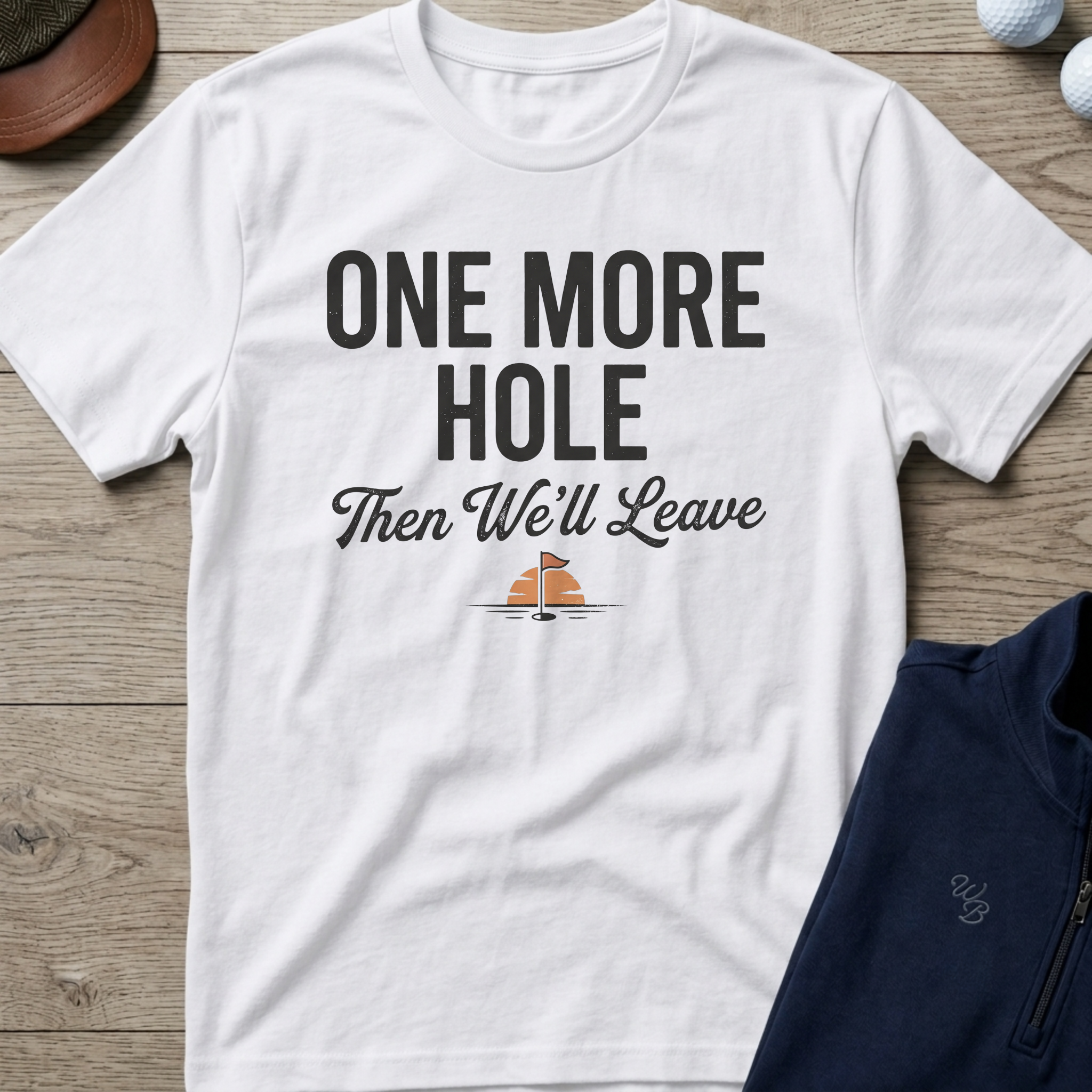 One More Hole — White t-shirt